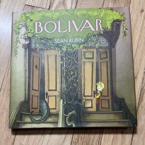 Bolivar Hardcover Book by Sean Rubin